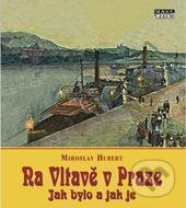 Kniha: Na Vltavě v Praze (Miroslav Hubert). Mare-Czech, 2012 Kniha: Na Vltavě v Praze (Miroslav Hubert). Mare-Czech, 2012