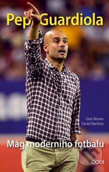 Kniha: Pep Guardiola (Dino Reisner a Daniel Martínez). Vašut, 2014 Kniha: Pep Guardiola (Dino Reisner a Daniel Martínez). Vašut, 2014