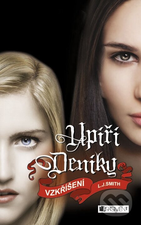 E-kniha: Upíří deníky – Vzkříšení (L.J. Smith). Nakladatelství Fragment, 2013 E-kniha: Upíří deníky – Vzkříšení (L.J. Smith). Nakladatelství Fragment, 2013