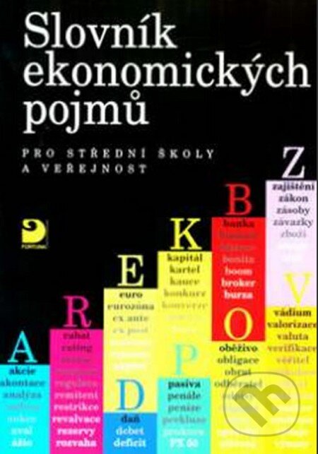 Kniha: Slovník ekonomických pojmů pro střední školy a veřejnost (Miloslav Rotport a Stanislava Peštová). Fortuna, 2010 Kniha: Slovník ekonomických pojmů pro střední školy a veřejnost (Miloslav Rotport a Stanislava Peštová). Fortuna, 2010
