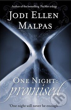 Kniha: One Night: Promised (Jodi Ellen Malpas). Orion, 2014 Kniha: One Night: Promised (Jodi Ellen Malpas). Orion, 2014