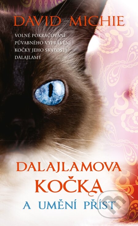 E-kniha: Dalajlamova kočka a umění příst (David Michie). Synergie, 2014 E-kniha: Dalajlamova kočka a umění příst (David Michie). Synergie, 2014