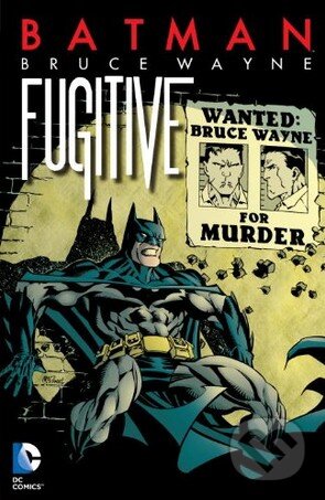Kniha: Batman: Bruce Wayne (DC Comics). DC Comics, 2014 Kniha: Batman: Bruce Wayne (DC Comics). DC Comics, 2014