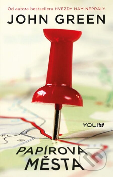 Kniha: Papírová města (John Green). YOLi CZ, 2014 Kniha: Papírová města (John Green). YOLi CZ, 2014