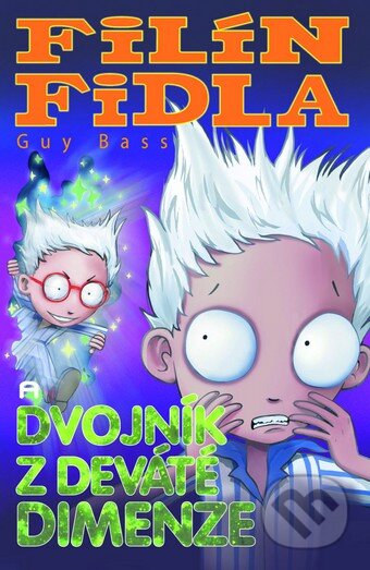 Kniha: Filín Fidla a dvojník z Deváté dimenze (Guy Bass). Brio, 2014 Kniha: Filín Fidla a dvojník z Deváté dimenze (Guy Bass). Brio, 2014