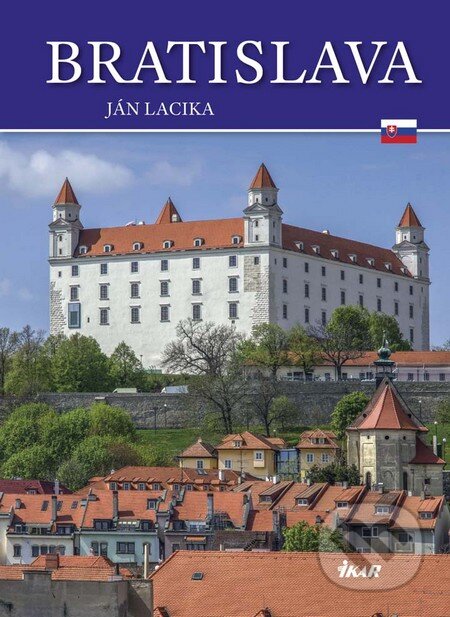 Kniha: Bratislava (Ján Lacika). Príroda, 2016 Kniha: Bratislava (Ján Lacika). Príroda, 2016