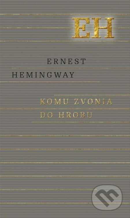 Komu zvonia do hrobu - Ernest Hemingway, 2015