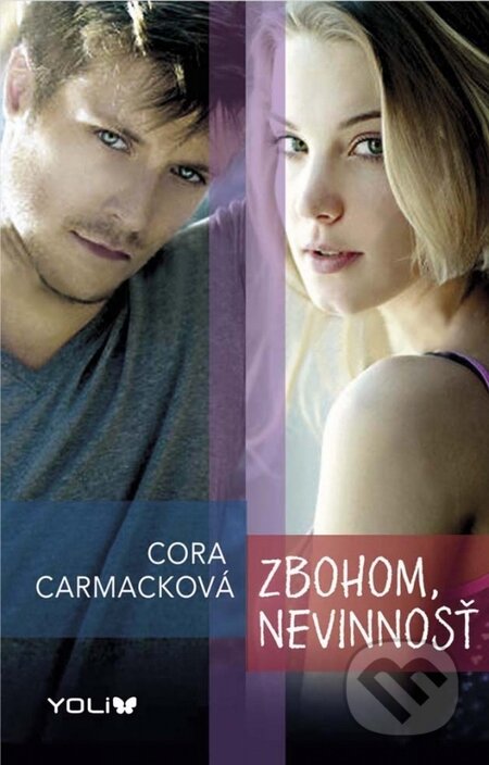 Kniha: Zbohom nevinnosť (Cora Carmack). YOLi, 2015 Kniha: Zbohom nevinnosť (Cora Carmack). YOLi, 2015