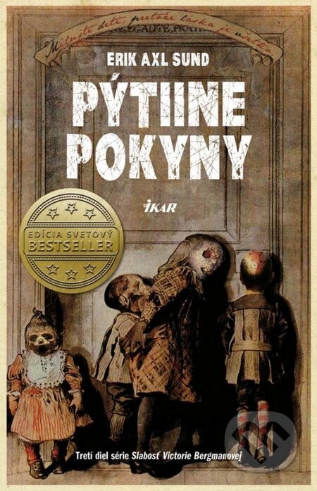 Kniha: Pýtiine pokyny (Erik Axl Sund). Ikar, 2015 Kniha: Pýtiine pokyny (Erik Axl Sund). Ikar, 2015