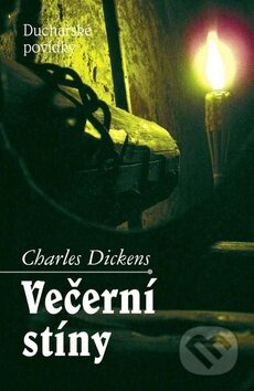 Kniha: Večerní stíny (Charles Dickens). Akcent, 2014 Kniha: Večerní stíny (Charles Dickens). Akcent, 2014