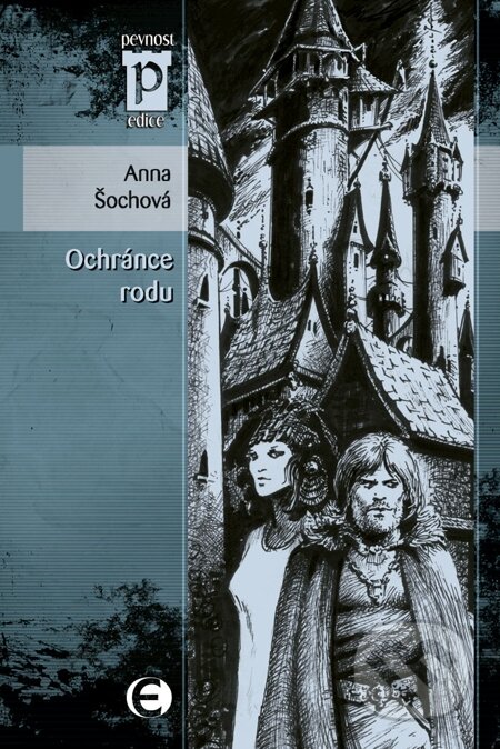 E-kniha: Ochránce rodu (Anna Šochová). Epocha, 2008 E-kniha: Ochránce rodu (Anna Šochová). Epocha, 2008