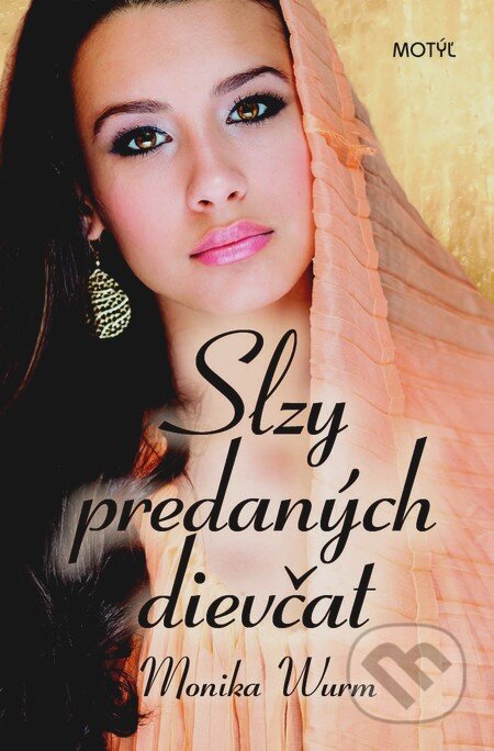 Kniha: Slzy predaných dievčat (Monika Wurm), 2014 Kniha: Slzy predaných dievčat (Monika Wurm), 2014