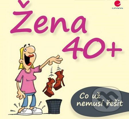 Kniha: Žena 40+ (Michael Kernbach a Miguel Fernandez). Grada, 2014 Kniha: Žena 40+ (Michael Kernbach a Miguel Fernandez). Grada, 2014