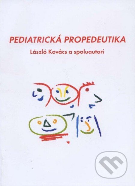 Kniha: Pediatrická propedeutika (László Kovács). ARETE s.r.o., 2014 Kniha: Pediatrická propedeutika (László Kovács). ARETE s.r.o., 2014