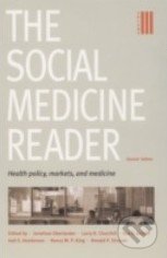 The Social Medicine Reader (Volume 3) - Jonathan Oberlander, Duke University, 2005