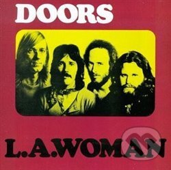 Hudobné CD: The Doors: L.A. Woman LP (Hudobné albumy). Hudobné albumy, 2003 Hudobné CD: The Doors: L.A. Woman LP (Hudobné albumy). Hudobné albumy, 2003