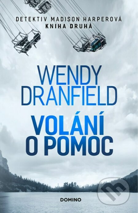 Kniha: Volání o pomoc (Wendy Dranfield). Domino, 2023 Kniha: Volání o pomoc (Wendy Dranfield). Domino, 2023