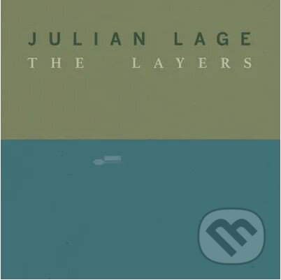 Julian Lage: The Layers LP - Julian Lage, Hudobné albumy, 2023