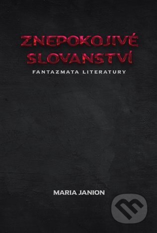 Kniha: Znepokojivé slovanství (Maria Janion). Herrmann & synové, 2023 Kniha: Znepokojivé slovanství (Maria Janion). Herrmann & synové, 2023