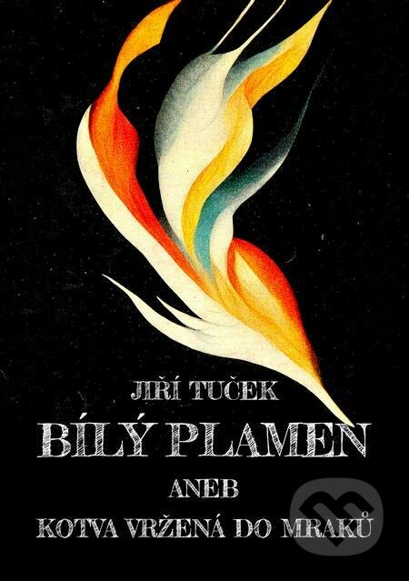 E-kniha: Bílý plamen (Jiří Tuček). E-knihy jedou E-kniha: Bílý plamen (Jiří Tuček). E-knihy jedou