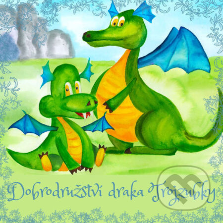 Audiokniha: Dobrodružství draka Trojzubky (Lenka Tichá). Lenka TIchá, 2023 Audiokniha: Dobrodružství draka Trojzubky (Lenka Tichá). Lenka TIchá, 2023