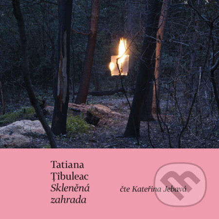 Audiokniha: Skleněná zahrada (Tatiana ?îbuleac). Větrné mlýny, 2023 Audiokniha: Skleněná zahrada (Tatiana ?îbuleac). Větrné mlýny, 2023