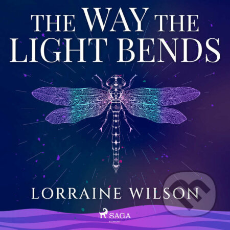 Audiokniha: The Way the Light Bends (EN) (Lorraine Wilson). Saga Egmont, 2023 Audiokniha: The Way the Light Bends (EN) (Lorraine Wilson). Saga Egmont, 2023