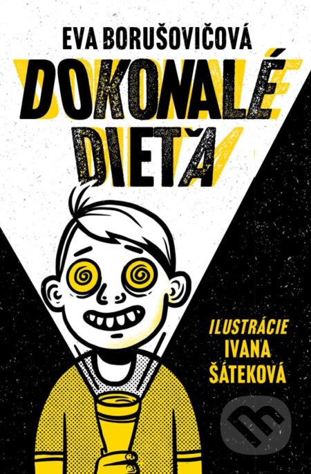 Kniha: Dokonalé dieťa (Eva Borušovičová). Slovart, 2023 Kniha: Dokonalé dieťa (Eva Borušovičová). Slovart, 2023