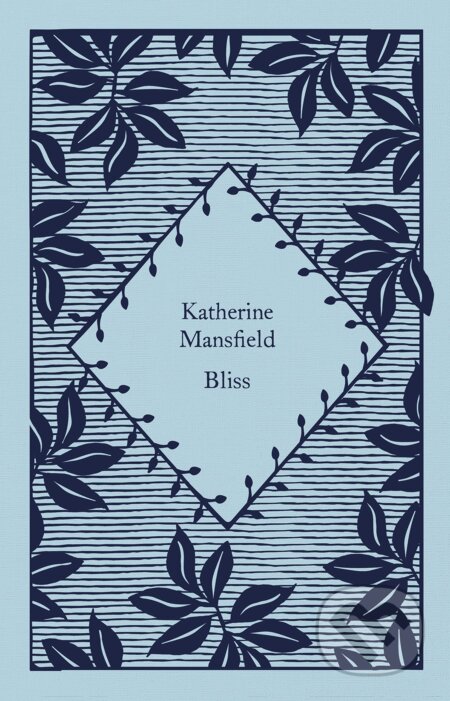 Kniha: Bliss (Katherine Mansfield). Penguin Books, 2023 Kniha: Bliss (Katherine Mansfield). Penguin Books, 2023