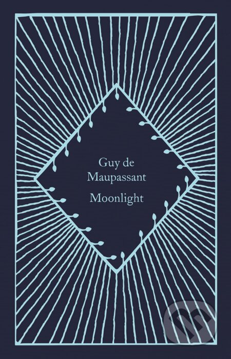 Kniha: Moonlight (Guy De Maupassant). Penguin Books, 2023 Kniha: Moonlight (Guy De Maupassant). Penguin Books, 2023
