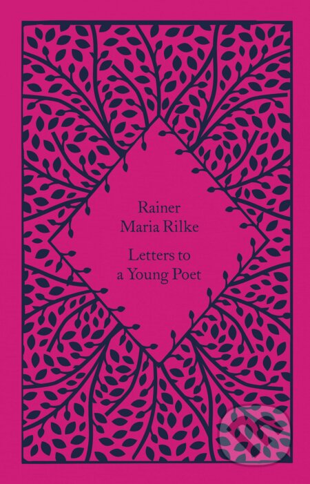 Kniha: Letters to a Young Poet (Rainer Maria Rilke). Penguin Books, 2023 Kniha: Letters to a Young Poet (Rainer Maria Rilke). Penguin Books, 2023