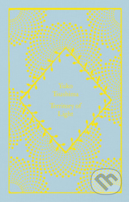 Kniha: Territory of Light (Yuko Tsushima). Penguin Books, 2023 Kniha: Territory of Light (Yuko Tsushima). Penguin Books, 2023