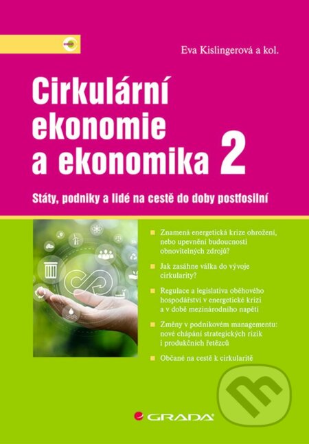 Kniha: Cirkulární ekonomie a ekonomika 2 (Eva Kislingerová a kolektív). Grada, 2023 Kniha: Cirkulární ekonomie a ekonomika 2 (Eva Kislingerová a kolektív). Grada, 2023