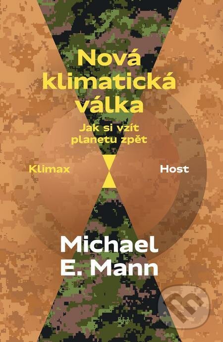 E-kniha: Nová klimatická válka (Michael E. Mann). Host, 2022 E-kniha: Nová klimatická válka (Michael E. Mann). Host, 2022