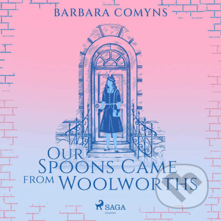 Our Spoons Came from Woolworths (EN) - Barbara Comyns, Saga Egmont, 2023