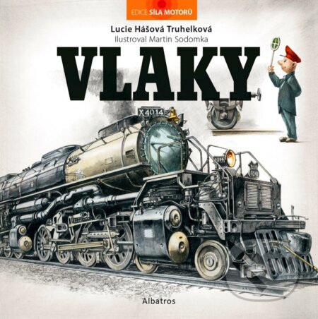 Kniha: Vlaky (Lucie Hášová Truhelková). Albatros CZ, 2023 Kniha: Vlaky (Lucie Hášová Truhelková). Albatros CZ, 2023