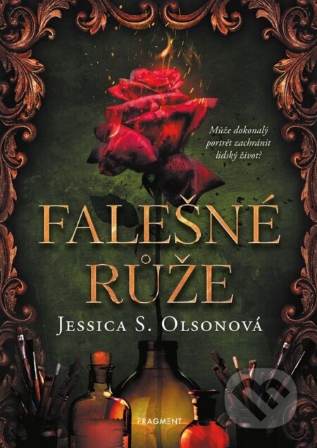 Kniha: Falešné růže (Jessica S. Olson). Nakladatelství Fragment, 2023 Kniha: Falešné růže (Jessica S. Olson). Nakladatelství Fragment, 2023