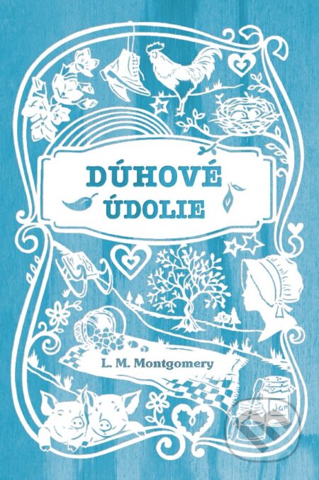 Kniha: Dúhové údolie (Lucy Maud Montgomery). Slovart, 2023 Kniha: Dúhové údolie (Lucy Maud Montgomery). Slovart, 2023