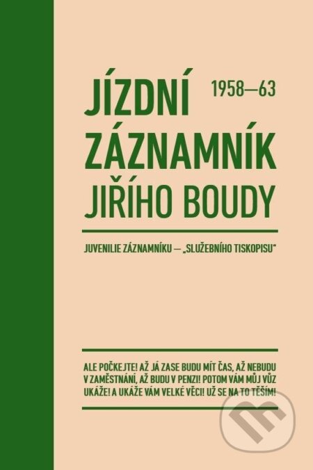 Kniha: Jízdní záznamník Jiřího Boudy 1958-63 (Jiří Bouda). Cykloknihy, 2018 Kniha: Jízdní záznamník Jiřího Boudy 1958-63 (Jiří Bouda). Cykloknihy, 2018