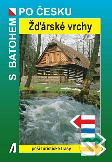 Kniha: Žďárské vrchy - S batohem po česku (Petr Bělaška). Akcent, 2008 Kniha: Žďárské vrchy - S batohem po česku (Petr Bělaška). Akcent, 2008