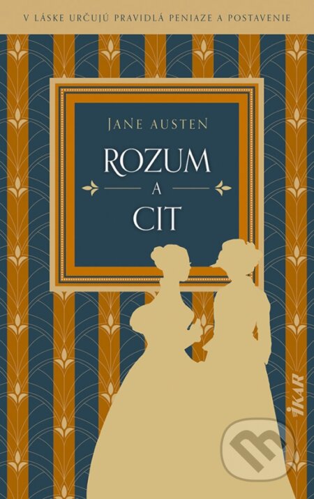 Kniha: Rozum a cit (Jane Austen). Ikar, 2023 Kniha: Rozum a cit (Jane Austen). Ikar, 2023