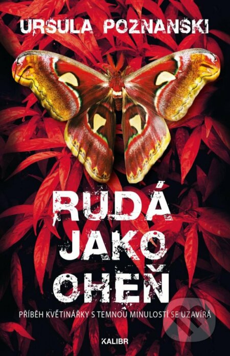 Kniha: Rudá jako oheň (Ursula Poznanski). Kalibr, 2023 Kniha: Rudá jako oheň (Ursula Poznanski). Kalibr, 2023