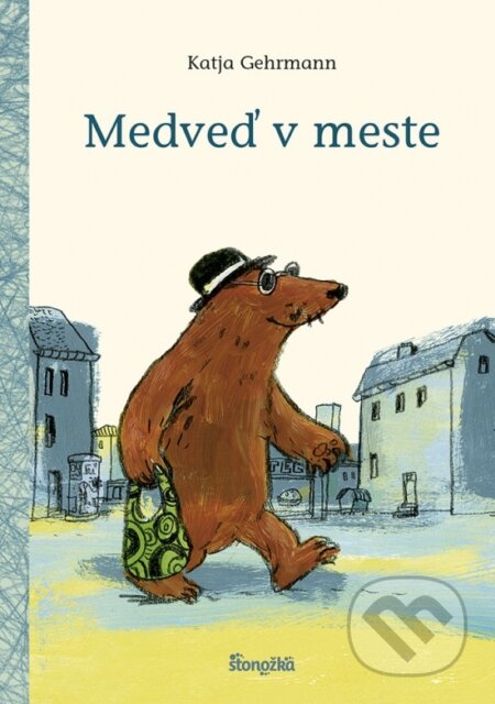 Kniha: Medveď v meste (Katja Gehrmann), 2023 Kniha: Medveď v meste (Katja Gehrmann), 2023