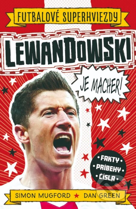Kniha: Lewandowski je macher! (Simon Mugford). Slovart, 2023 Kniha: Lewandowski je macher! (Simon Mugford). Slovart, 2023