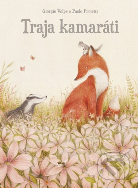 Kniha: Traja kamaráti (Giorgio Volpe a Paolo Proietti). Stonožka, 2023 Kniha: Traja kamaráti (Giorgio Volpe a Paolo Proietti). Stonožka, 2023