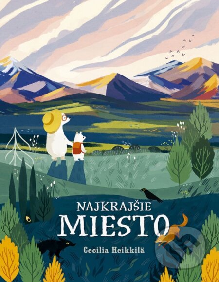 Kniha: Najkrajšie miesto (Cecilia Heikkilä). Stonožka, 2023 Kniha: Najkrajšie miesto (Cecilia Heikkilä). Stonožka, 2023