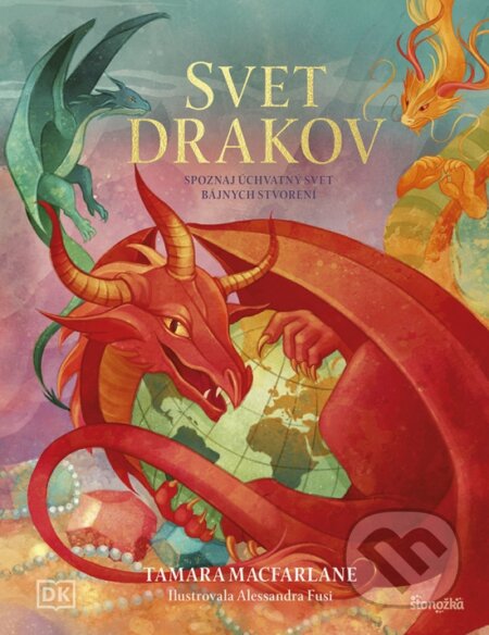 Kniha: Svet drakov (Tamara Macfarlane). Stonožka, 2023 Kniha: Svet drakov (Tamara Macfarlane). Stonožka, 2023