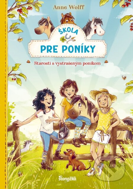 Kniha: Škola pre poníky 2: Starosti s vystrašeným poníkom (Anne Wolff). Stonožka, 2023 Kniha: Škola pre poníky 2: Starosti s vystrašeným poníkom (Anne Wolff). Stonožka, 2023