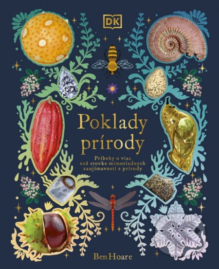 Kniha: Poklady prírody (Ben Hoare). Stonožka, 2023 Kniha: Poklady prírody (Ben Hoare). Stonožka, 2023