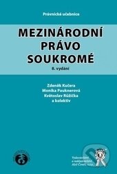 Kniha: Mezinárodní právo soukromé (Zdeněk Kučera, Monika Pauknerová a Květoslav Růžička). Aleš Čeněk, 2015 Kniha: Mezinárodní právo soukromé (Zdeněk Kučera, Monika Pauknerová a Květoslav Růžička). Aleš Čeněk, 2015